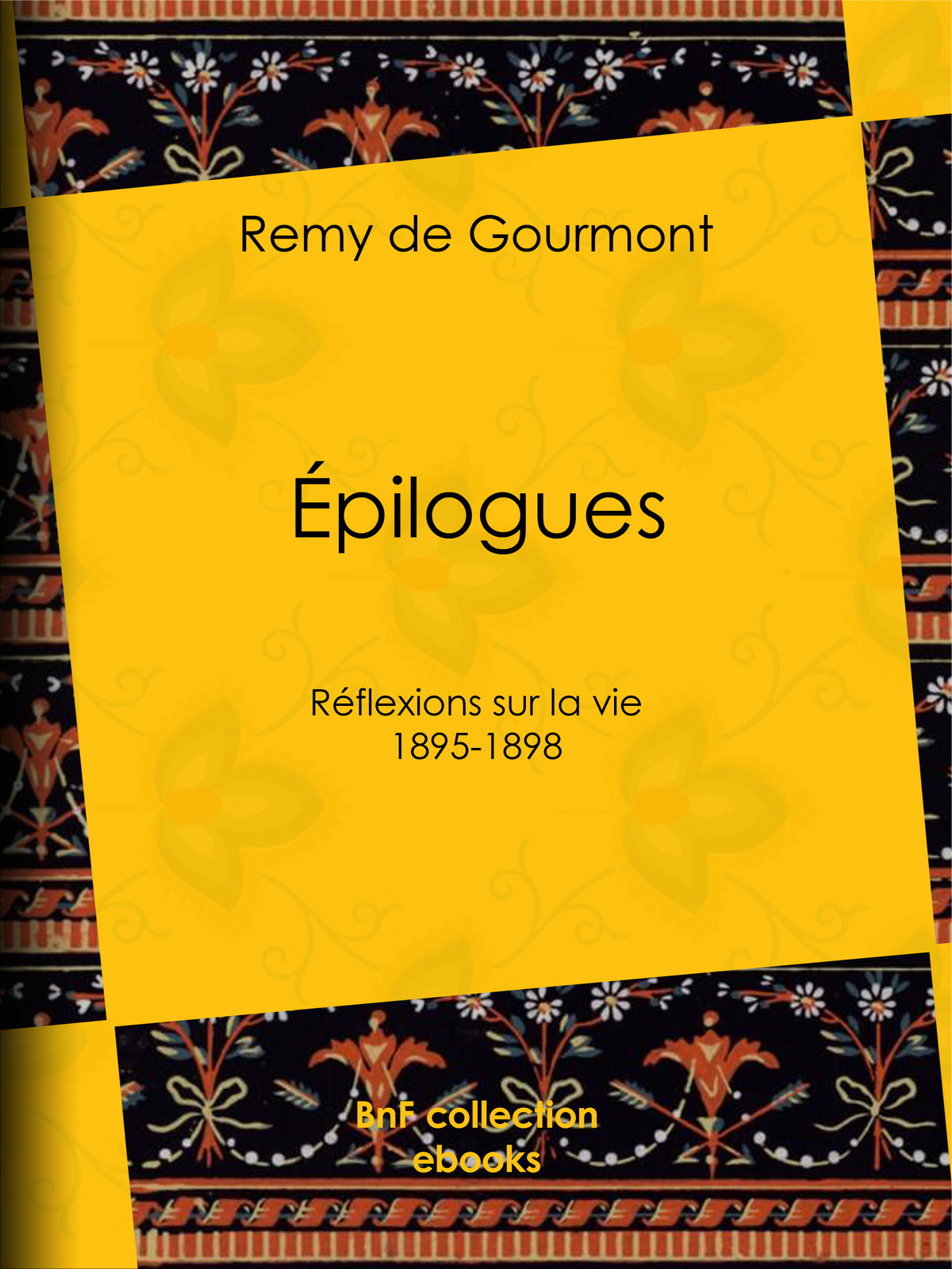 Épilogues - Réflexions sur la vie - 1895-1898