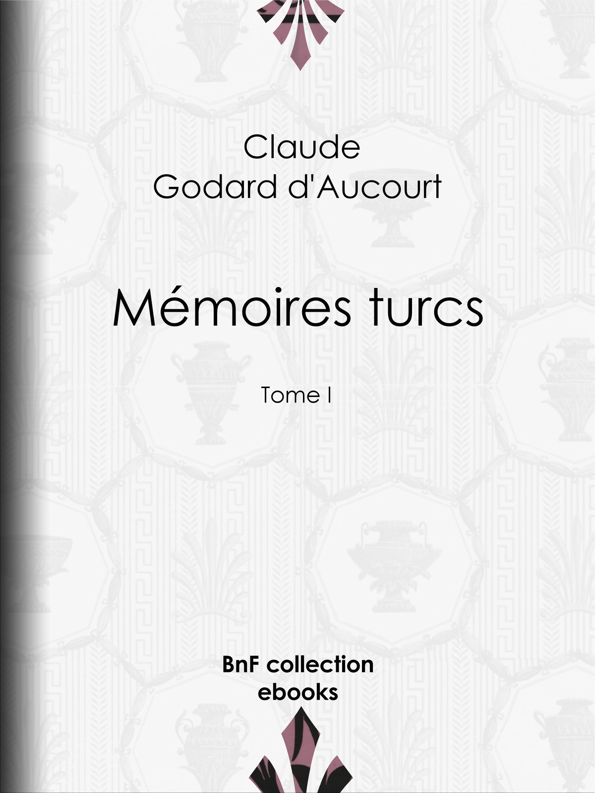 Mémoires turcs Tome I - TOME I illusion de 11 dessins de E.-P. MILIO