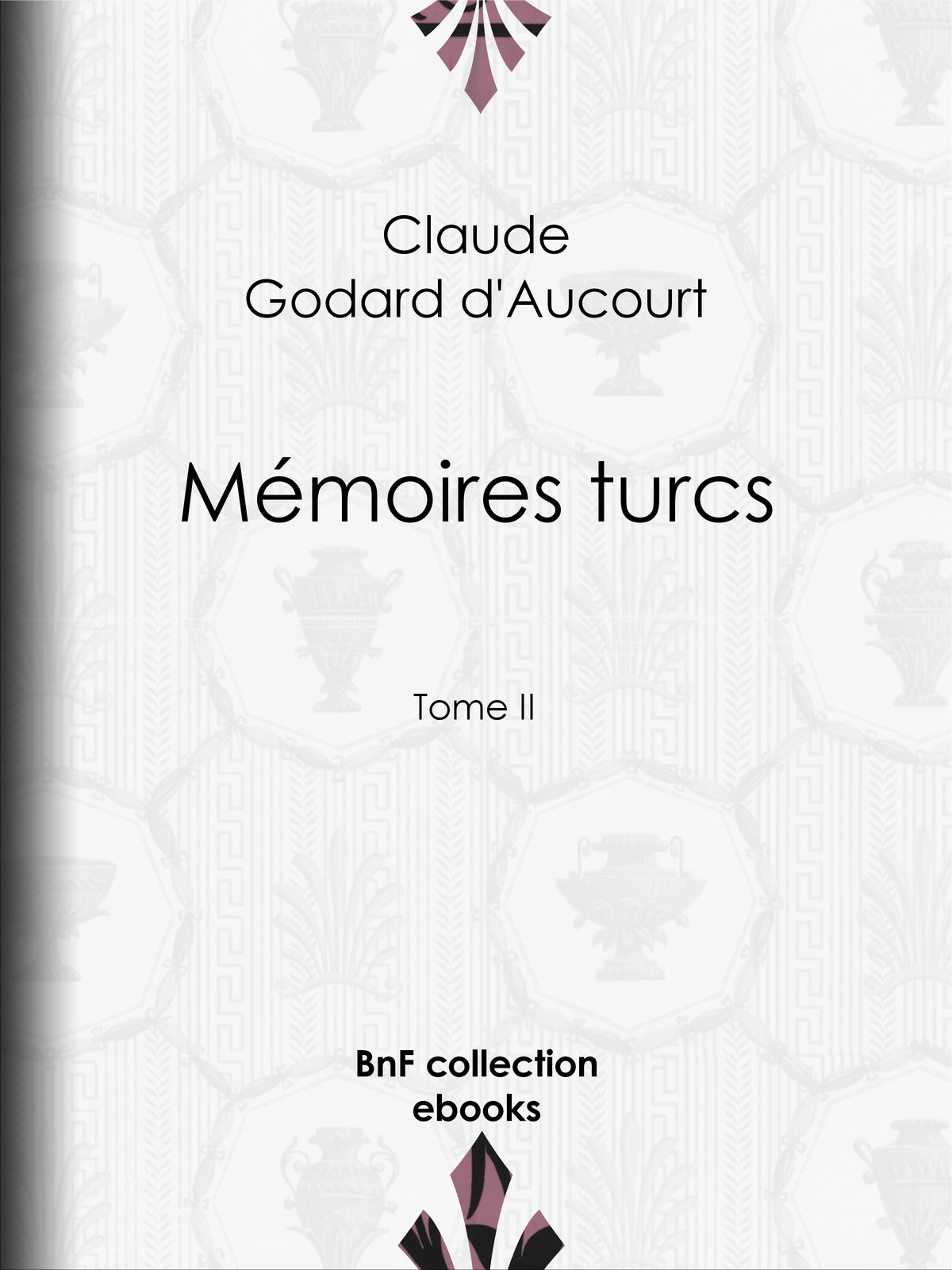 Mémoires turcs - TOME II