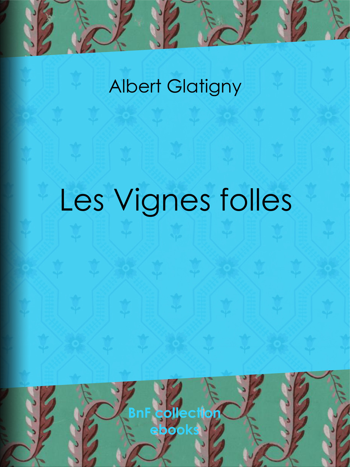 Les Vignes folles