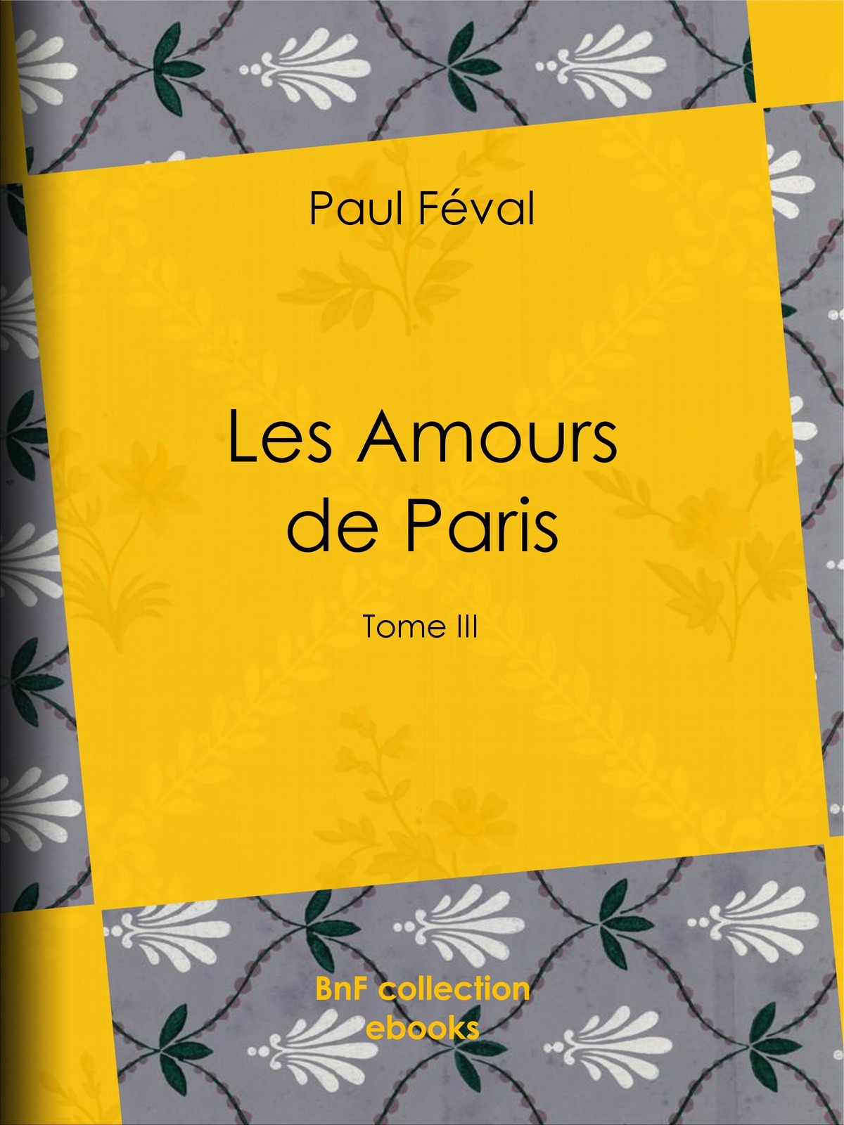 Les Amours de Paris - Tome III