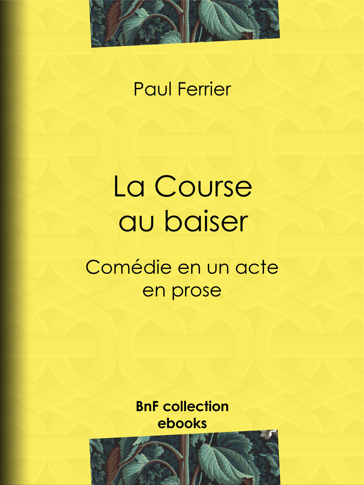 La Course au baiser - Comédie en un acte, en prose