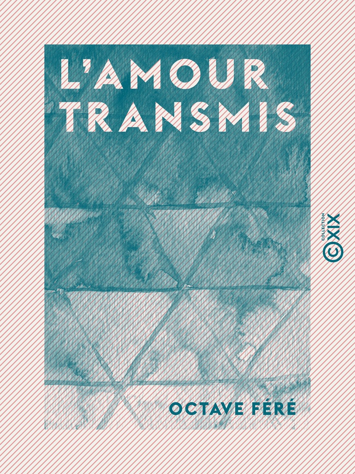 L'Amour transmis