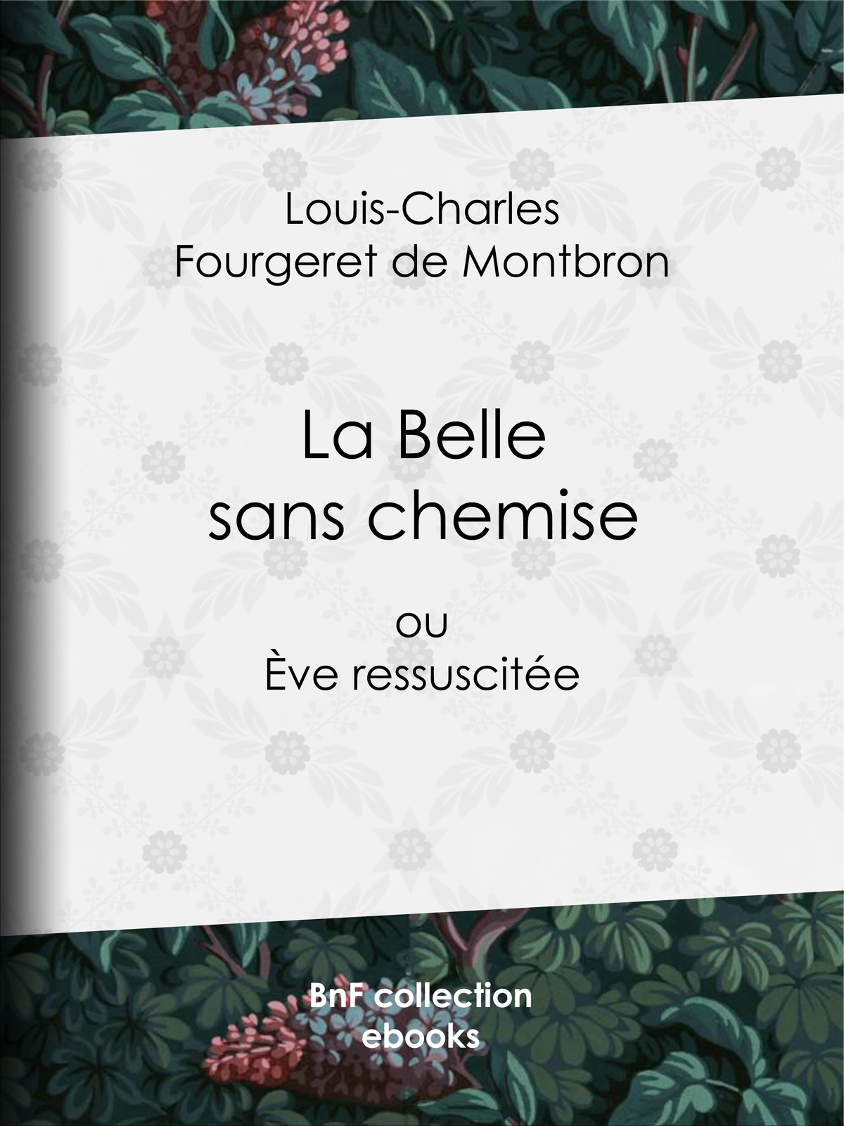 La Belle sans chemise - ou Ève ressuscitée