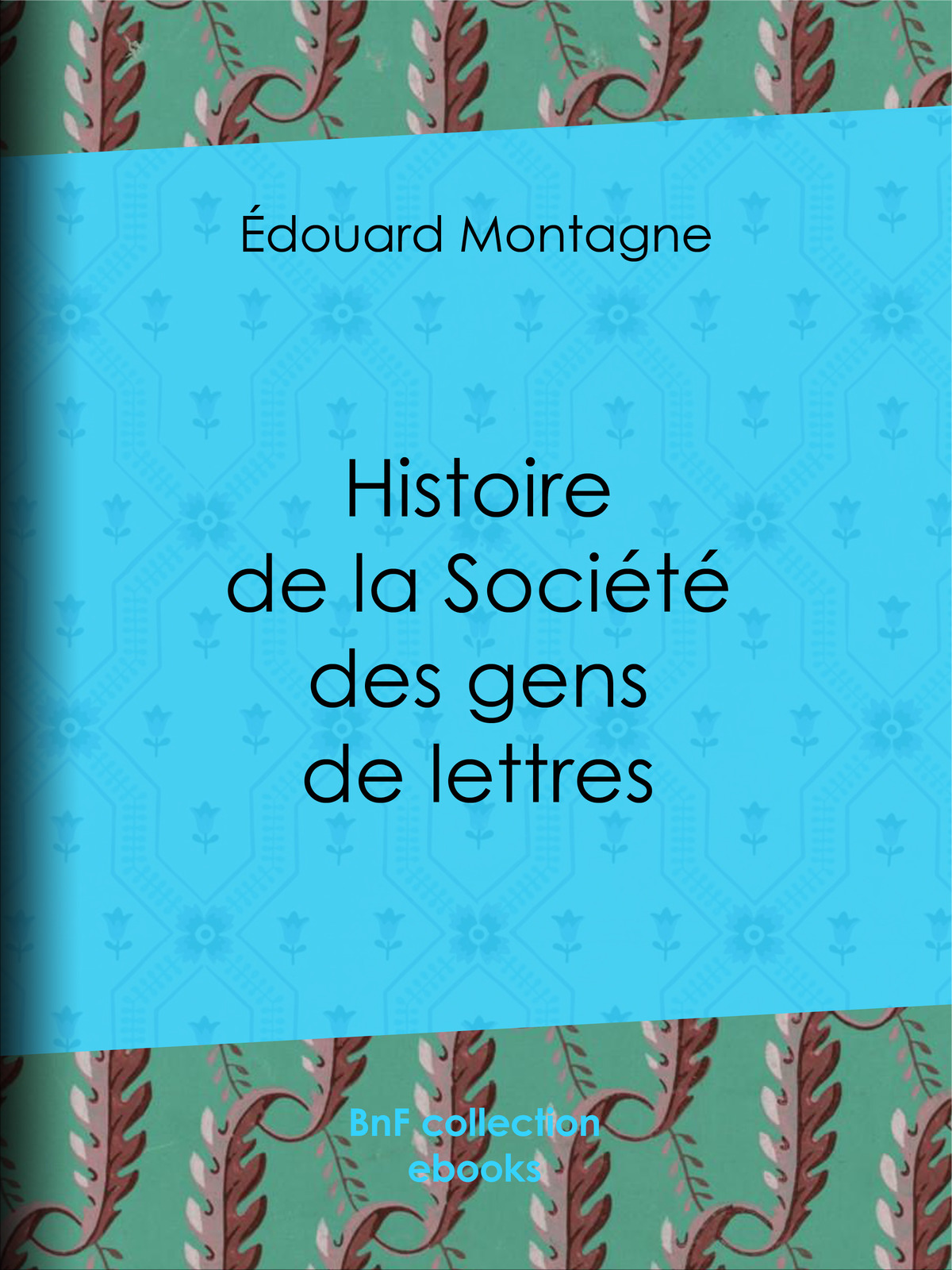 Histoire de la Société des gens de lettres