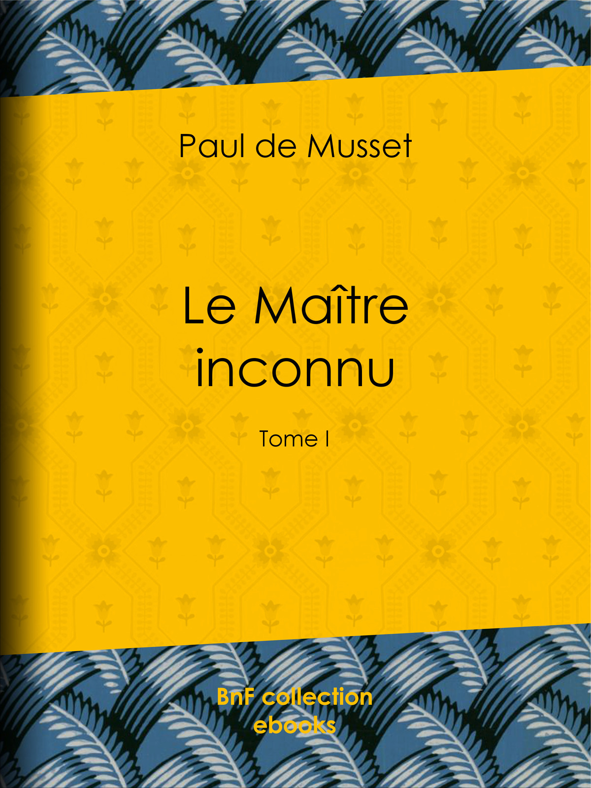 Le Maître inconnu - Tome I
