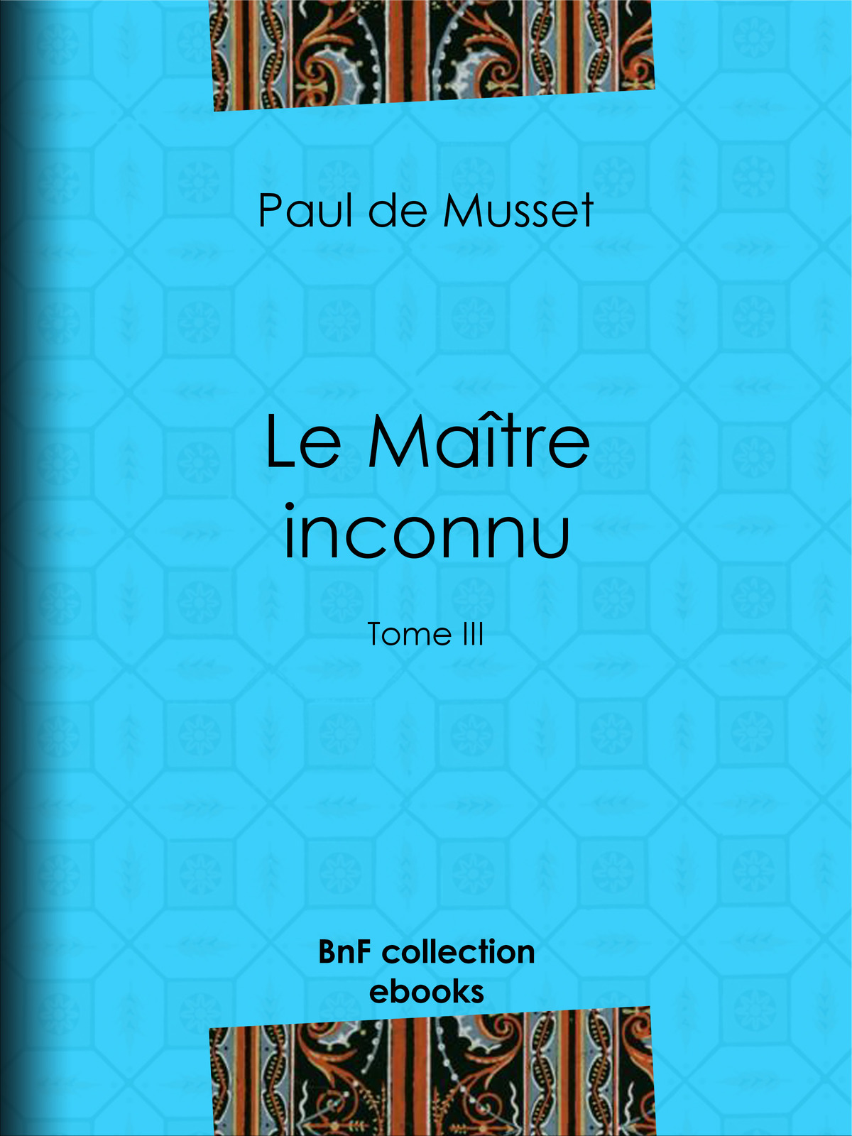 Le Maître inconnu - Tome III