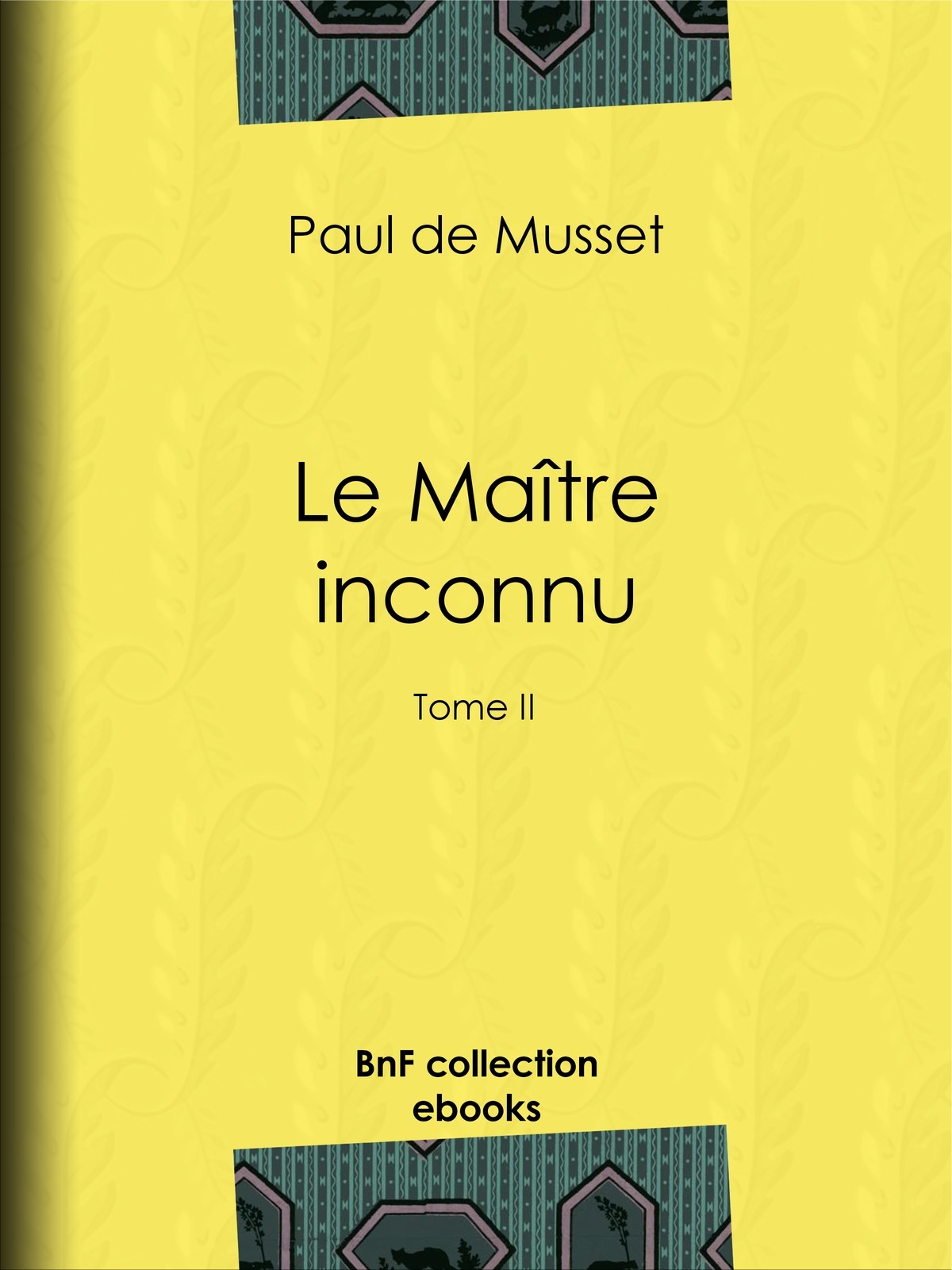 Le Maître inconnu - Tome II