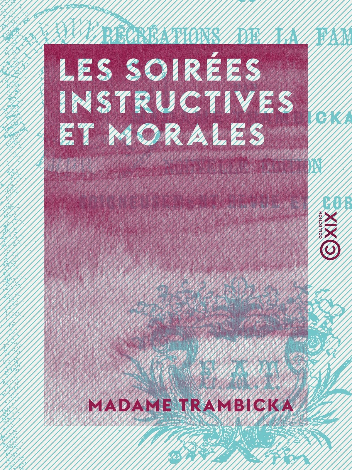 Les Soirées instructives et morales