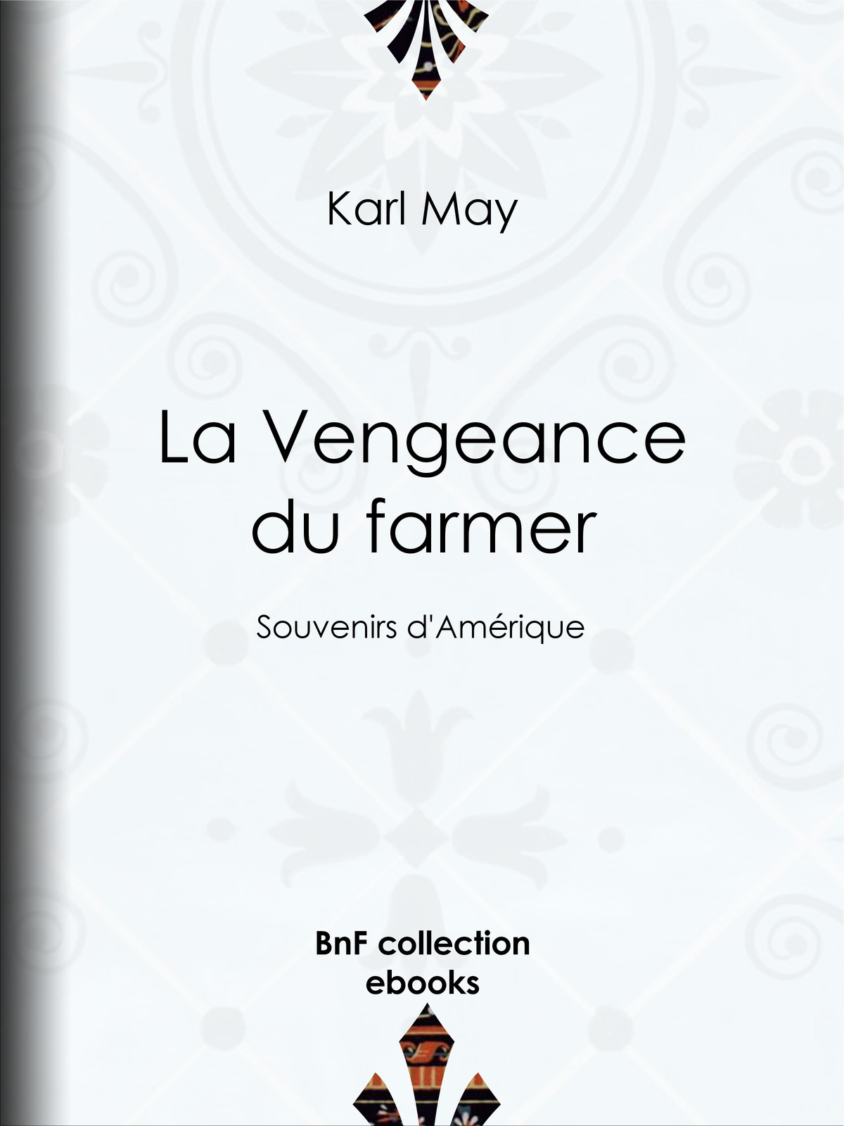 La Vengeance du farmer - Souvenirs d’Amérique
