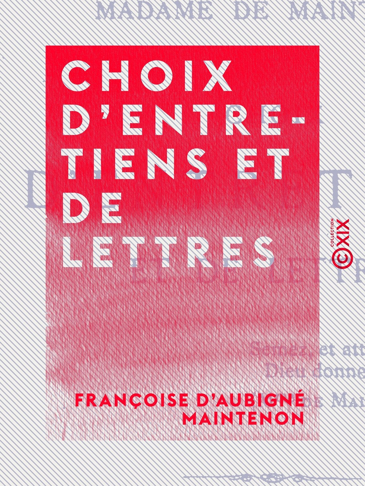 Choix d'entretiens et de lettres