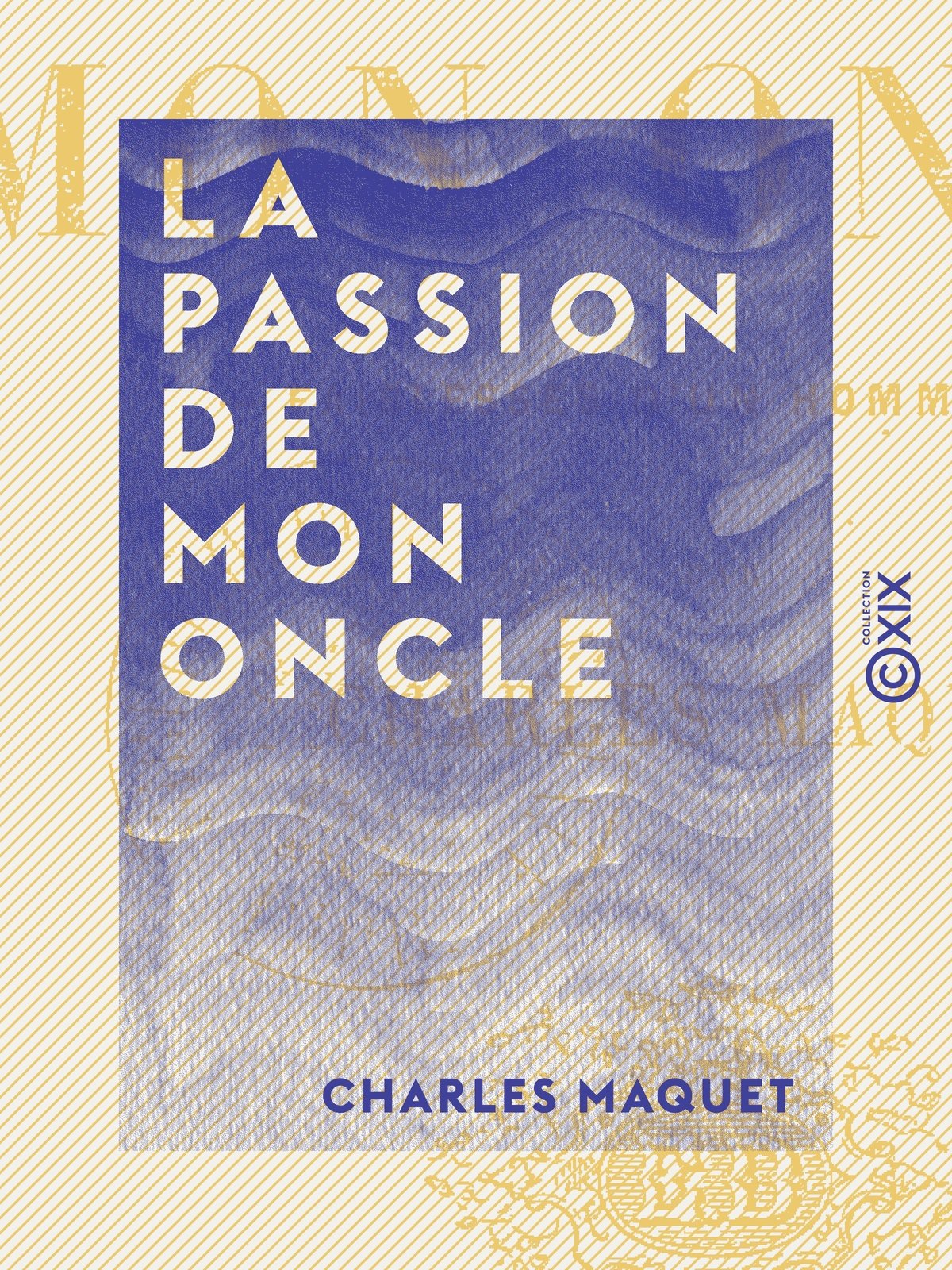 La Passion de mon oncle