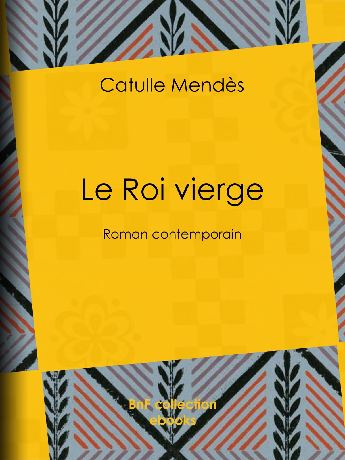 Le Roi vierge - Roman contemporain