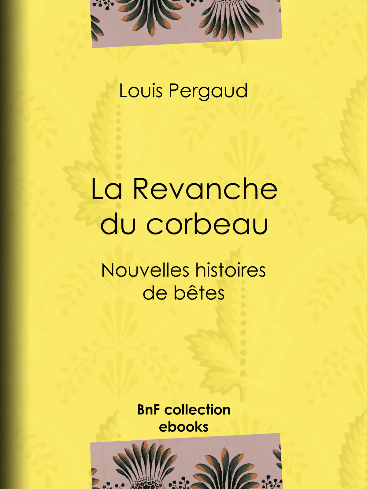 La Revanche du corbeau - Nouvelles histoires de bêtes