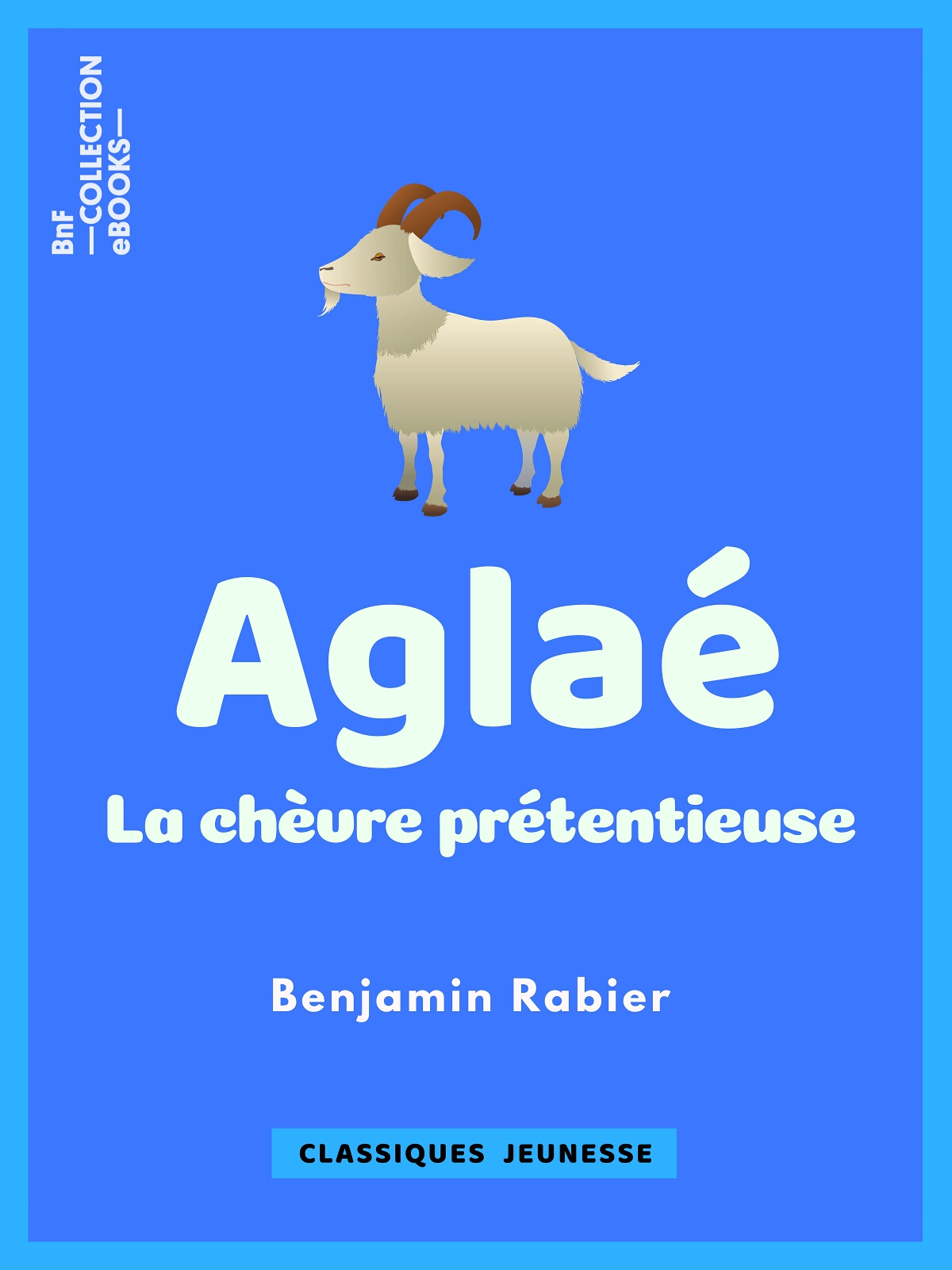 Aglaé - La Chèvre prétentieuse