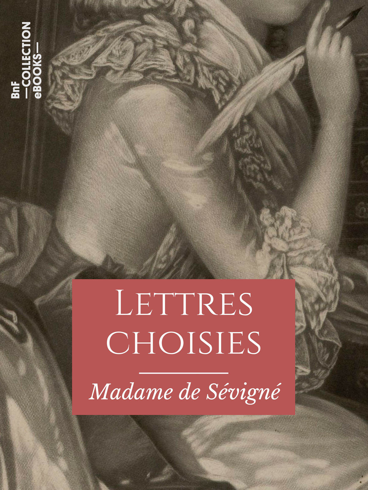 Lettres choisies de Mme de Sévigné