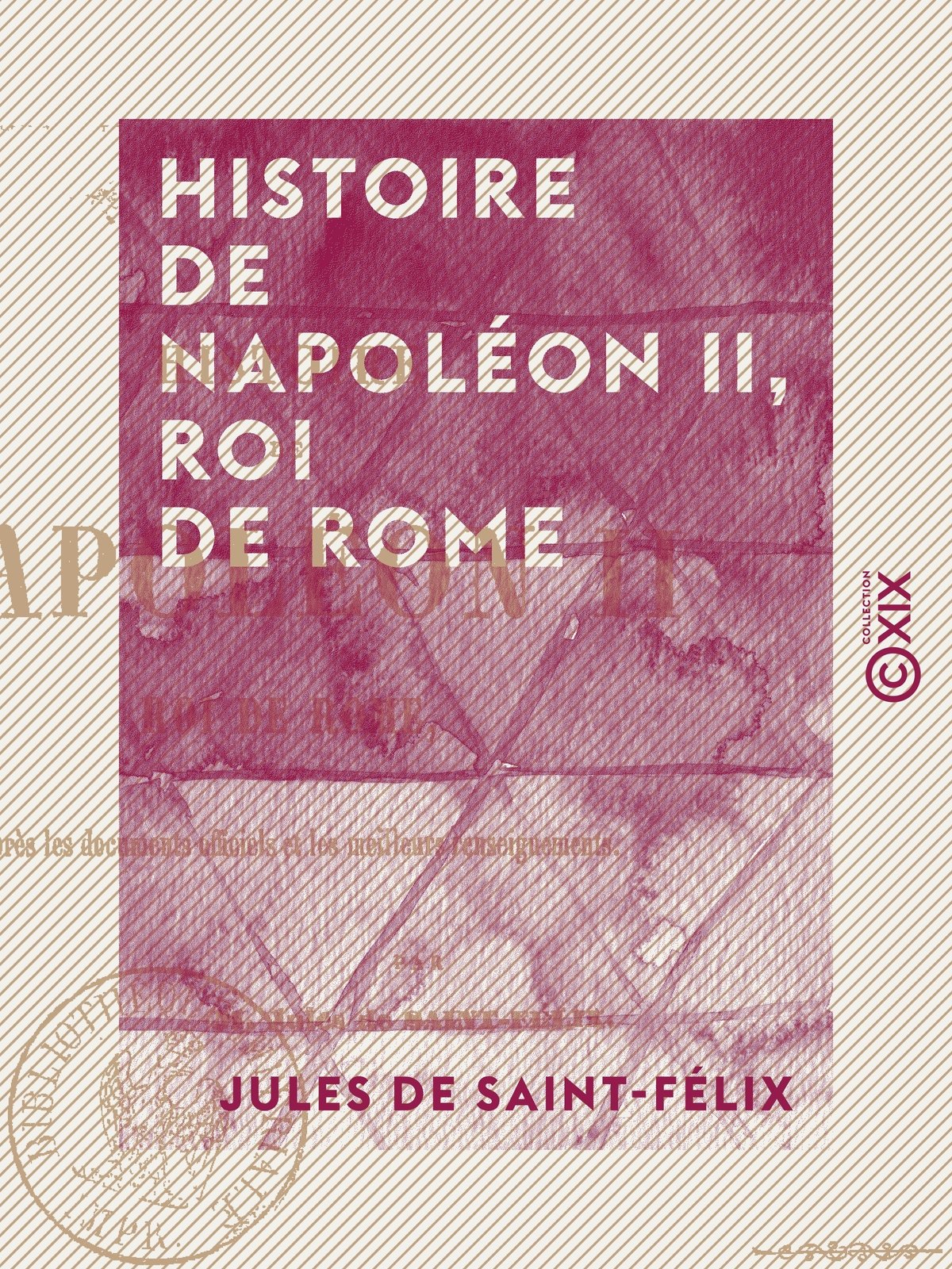 Histoire de Napoléon II, roi de Rome