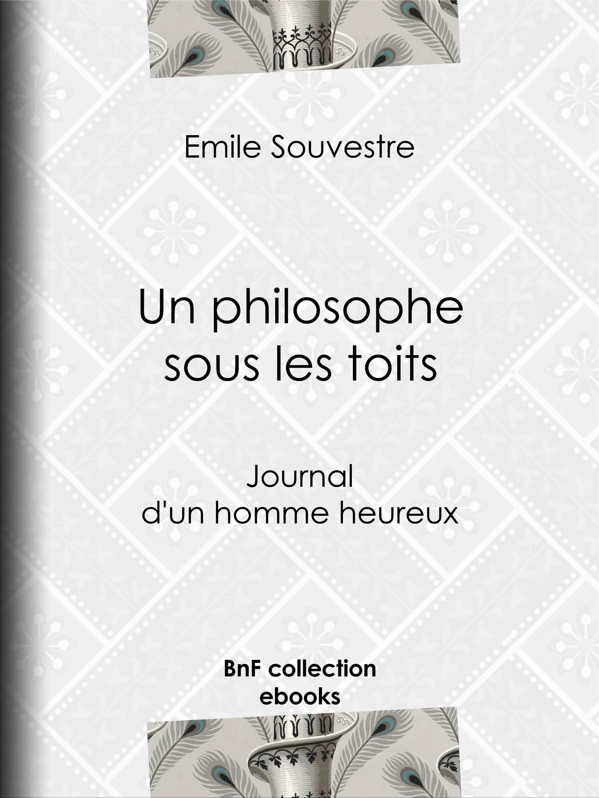 Un philosophe sous les toits - Journal d'un homme heureux