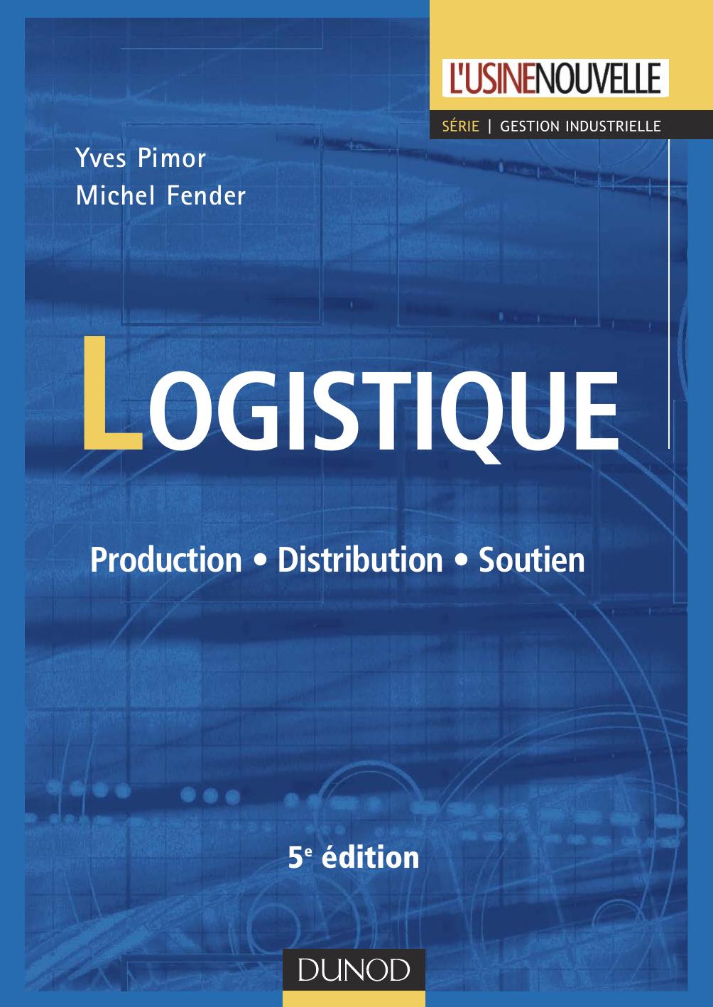 Logistique: Production - Distribution - Soutien