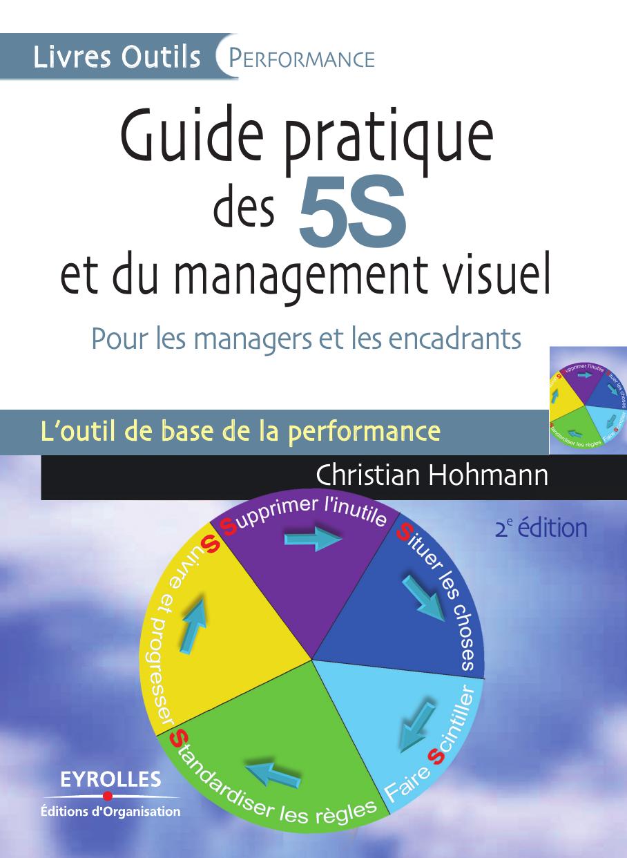 Guide pratique des 5 S et du management visuel
