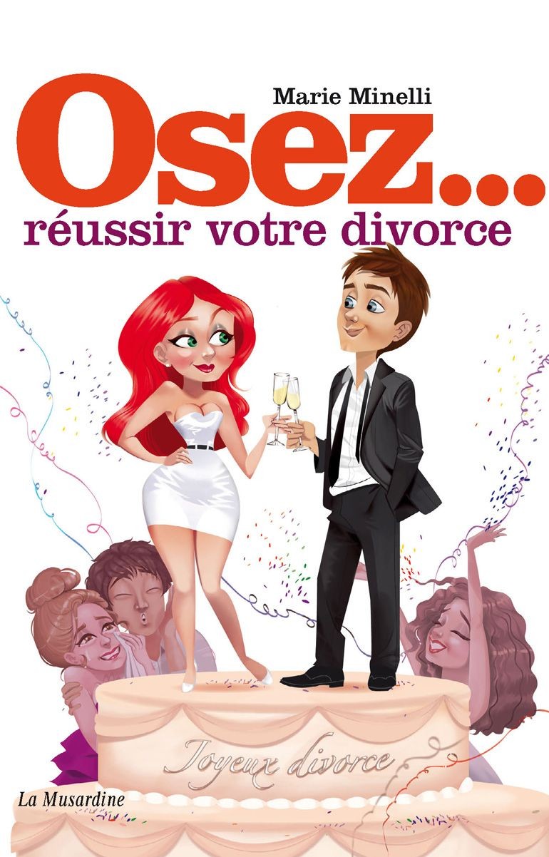 Osez... réussir votre divorce