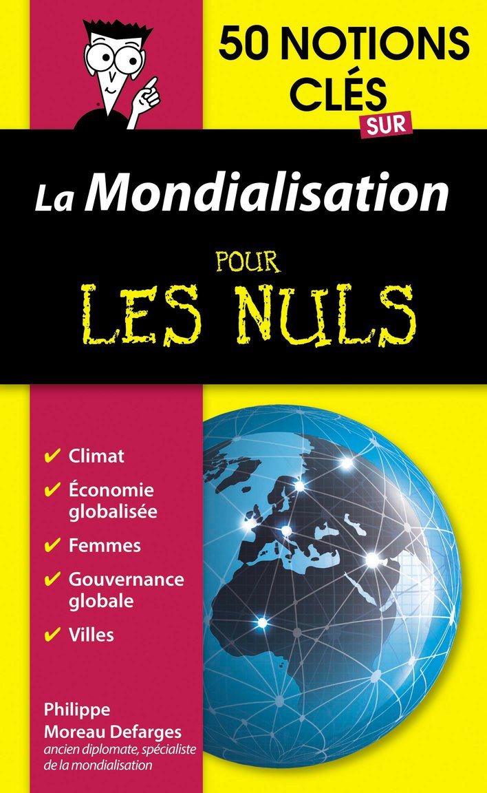 50 notions clés sur la mondialisation pour les Nuls