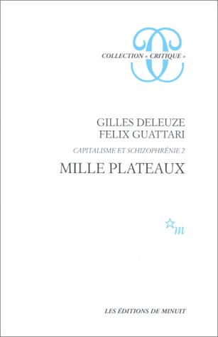 Capitalisme et schizophrénie 2 : Mille Plateaux