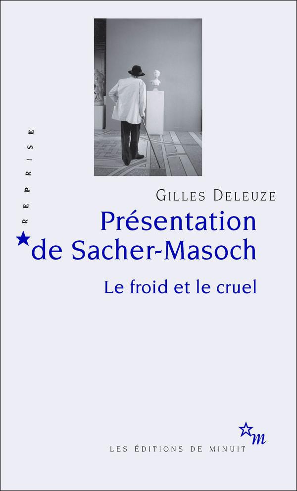 Présentation de Sacher-Masoch: Le froid et le cruel