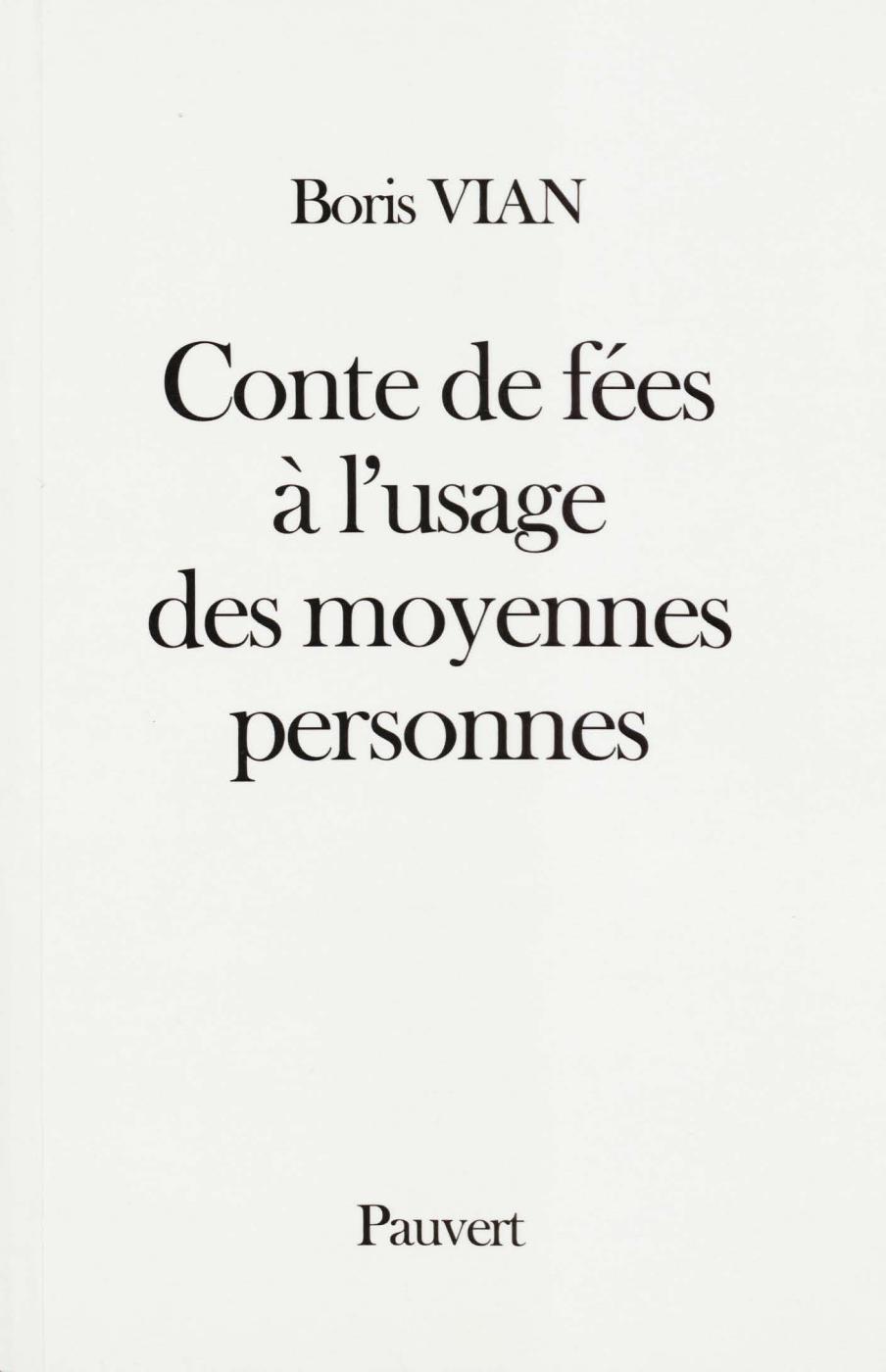 Conte de fées à l'usage des moyennes personnes