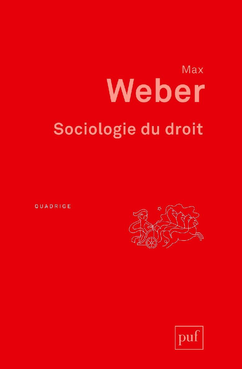 Sociologie du droit: Préface de Philippe Raynaud. Traduction et introduction de Jacques Grosclaude (Quadrige)