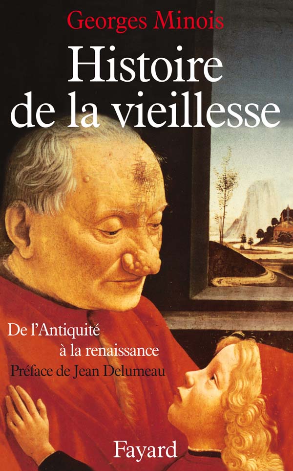 Histoire de la vieillesse en Occident : De l'Antiquité à la Renaissance
