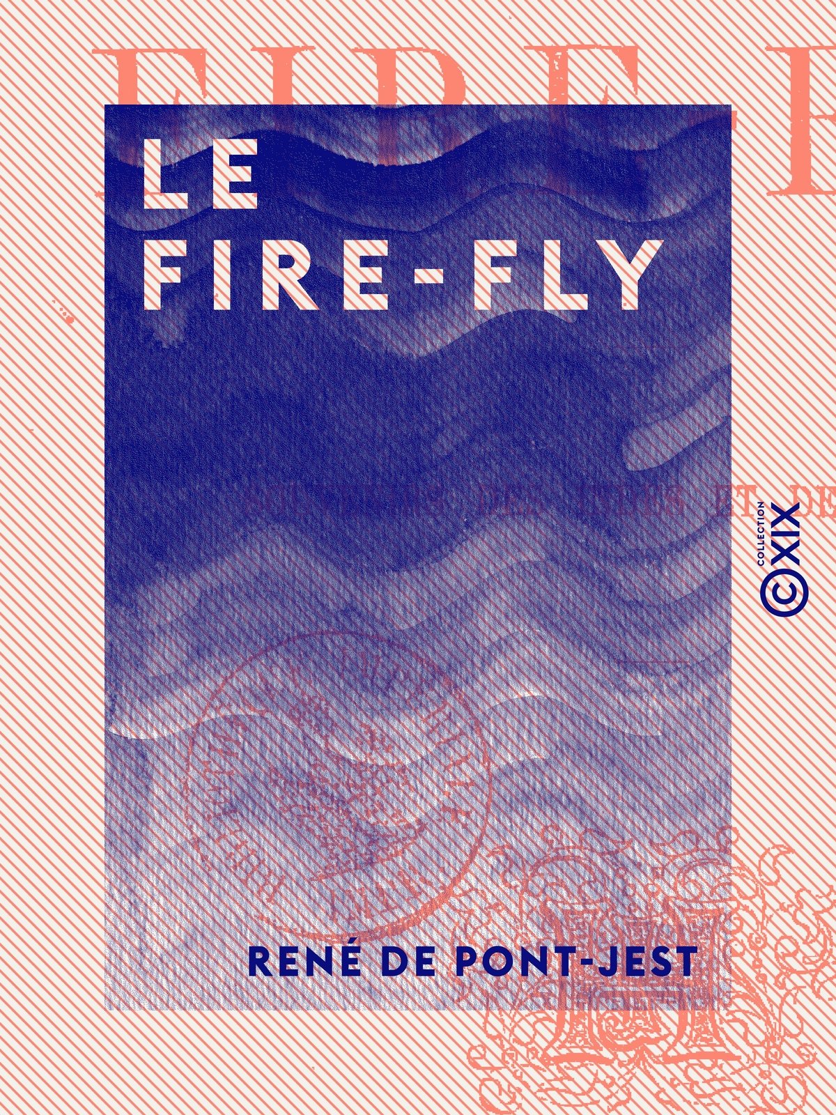 Le Fire-Fly: Souvenirs des Indes et de la Chine