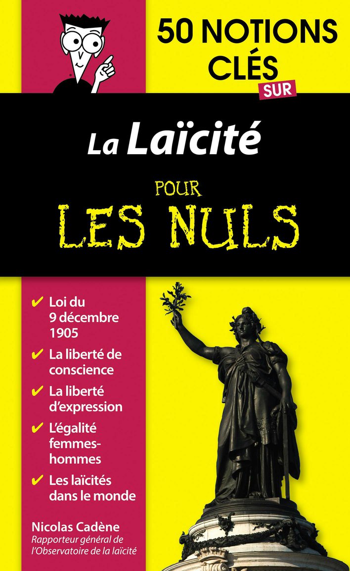50 notions clés sur la laïcité pour les Nuls