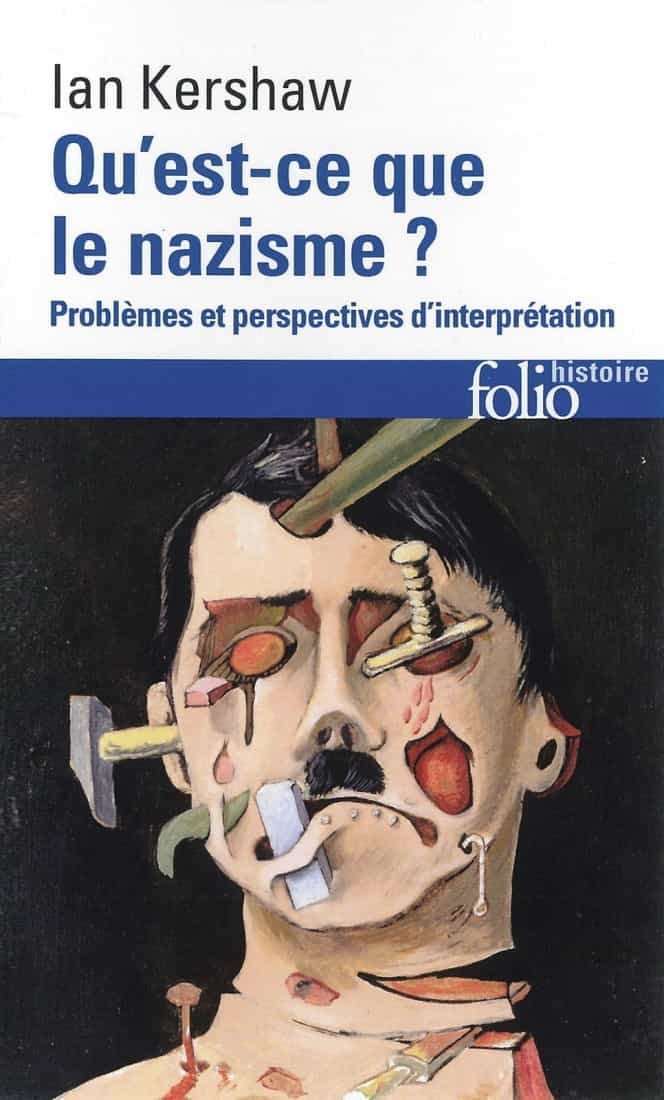 Qu'est-Ce Que le Nazisme ? Problèmes et Perspectives d'Interprétation