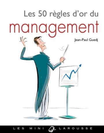 Les 50 Règles D'or du management