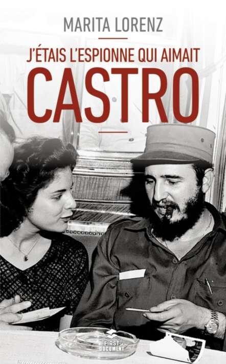 J'étais l'espionne qui aimait Castro