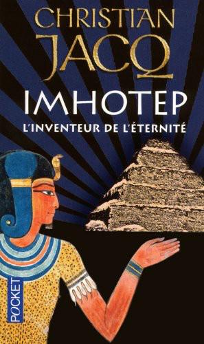 Imhotep, l'inventeur de l'éternité