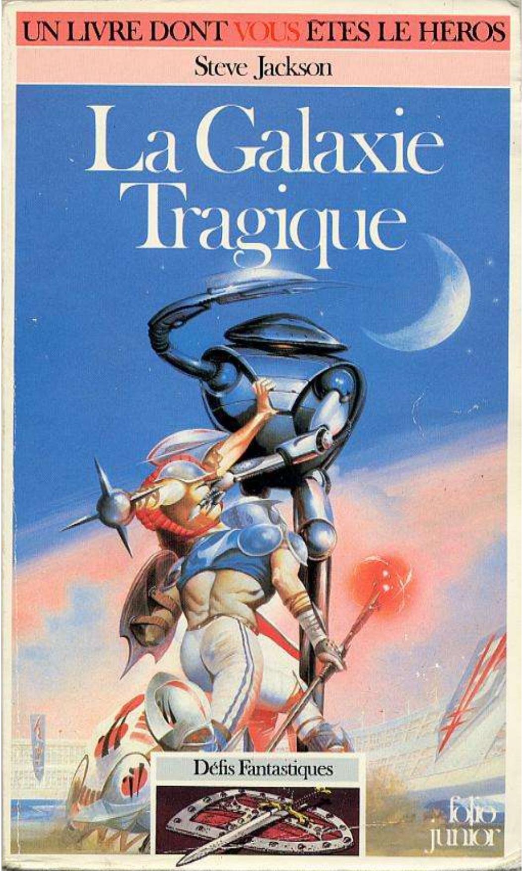 La galaxie tragique