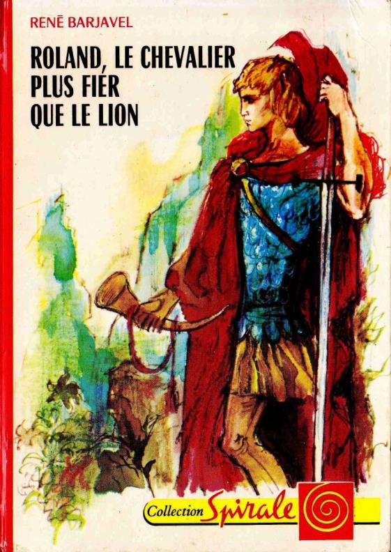 Roland, Le Chevalier Plus Fier Que Le Lion