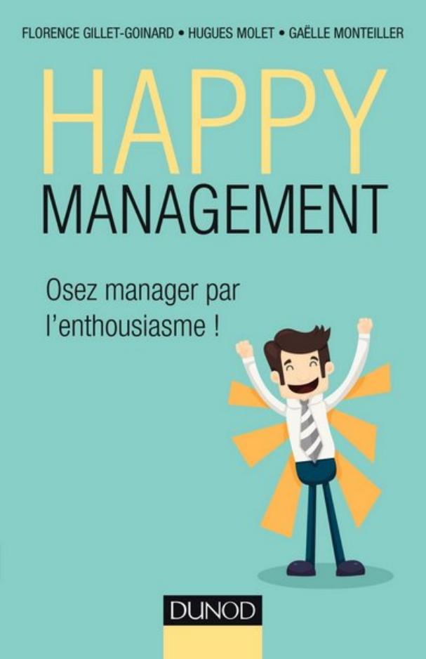 Happy Management - Osez Manager Par L’enthousiasme