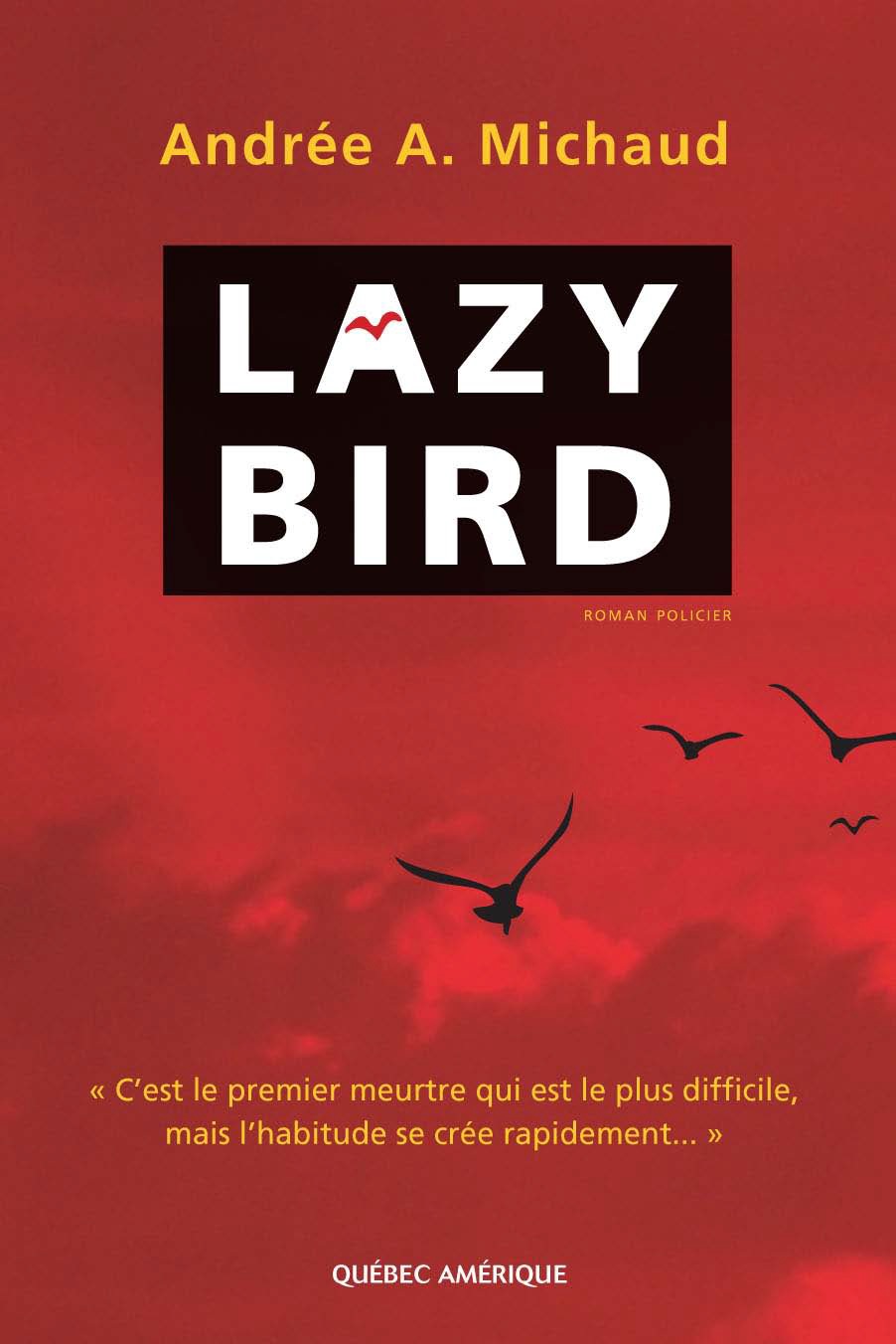 Lazy Bird