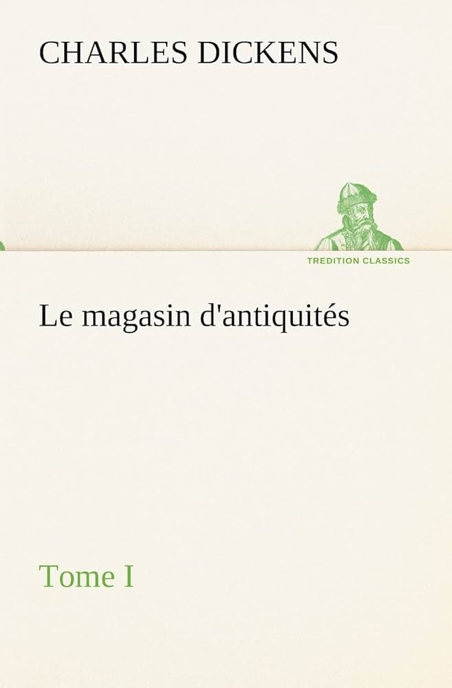 Le Magasin D'antiquités - Tome 1