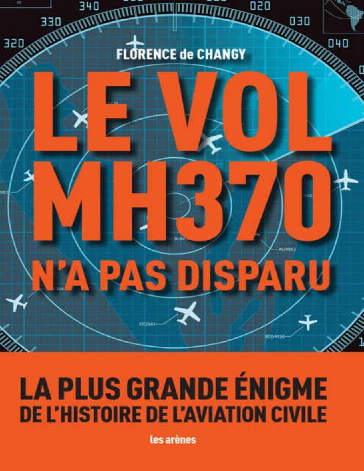 Le Vol MH370 n'a pas disparu: La plus grande énigme de l'histoire de l'aviation civile (AR.ENQUETES)