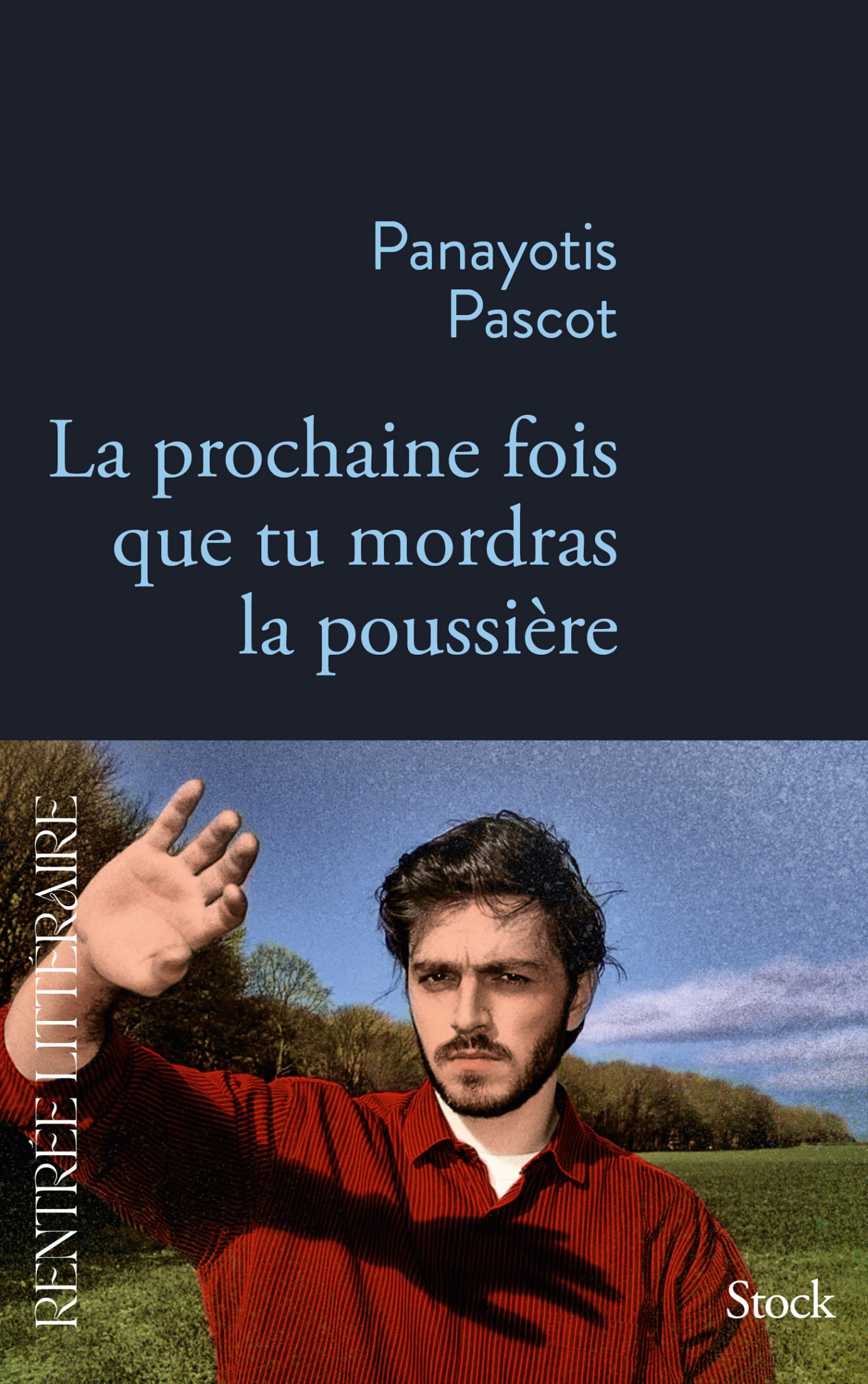 La prochaine fois que tu mordras la poussière