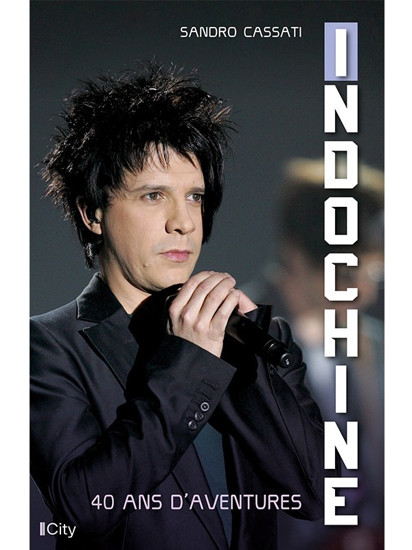 Indochine, 40 ans d'aventures