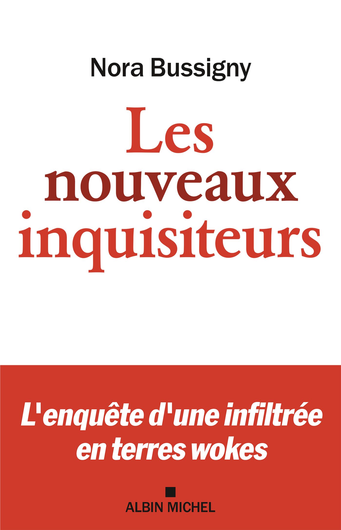 Les Nouveaux Inquisiteurs: L’enquête d’une infiltrée en terres wokes