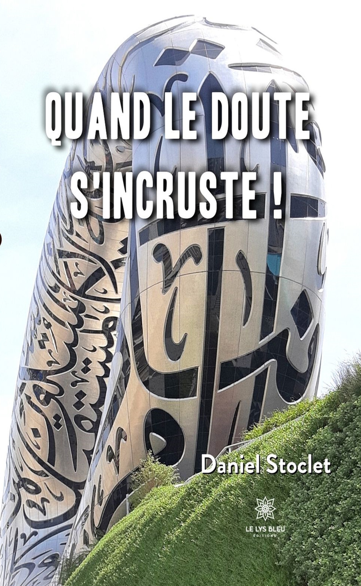 Quand le doute s'incruste !