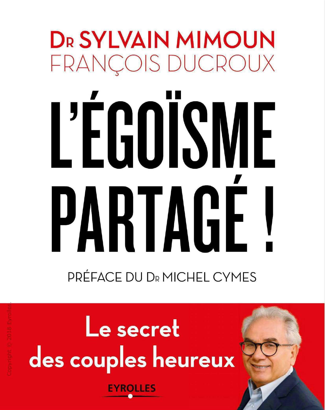 L'égoïsme partagé: Le secret des couples heureux. Préface du Dr Michel Cymes