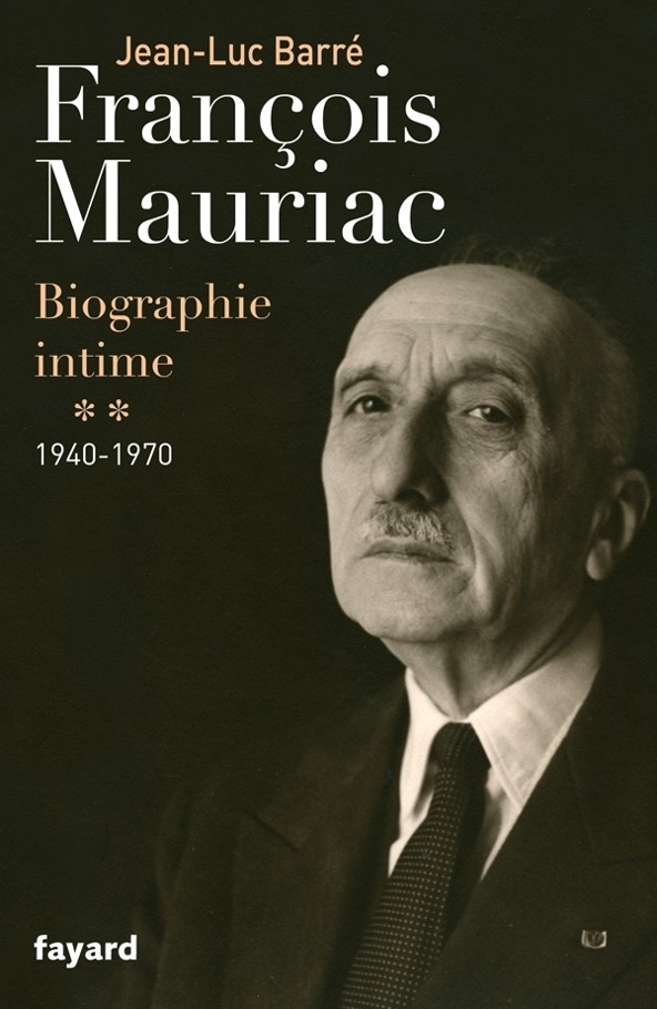 François Mauriac : biographie intime, 1940-1970