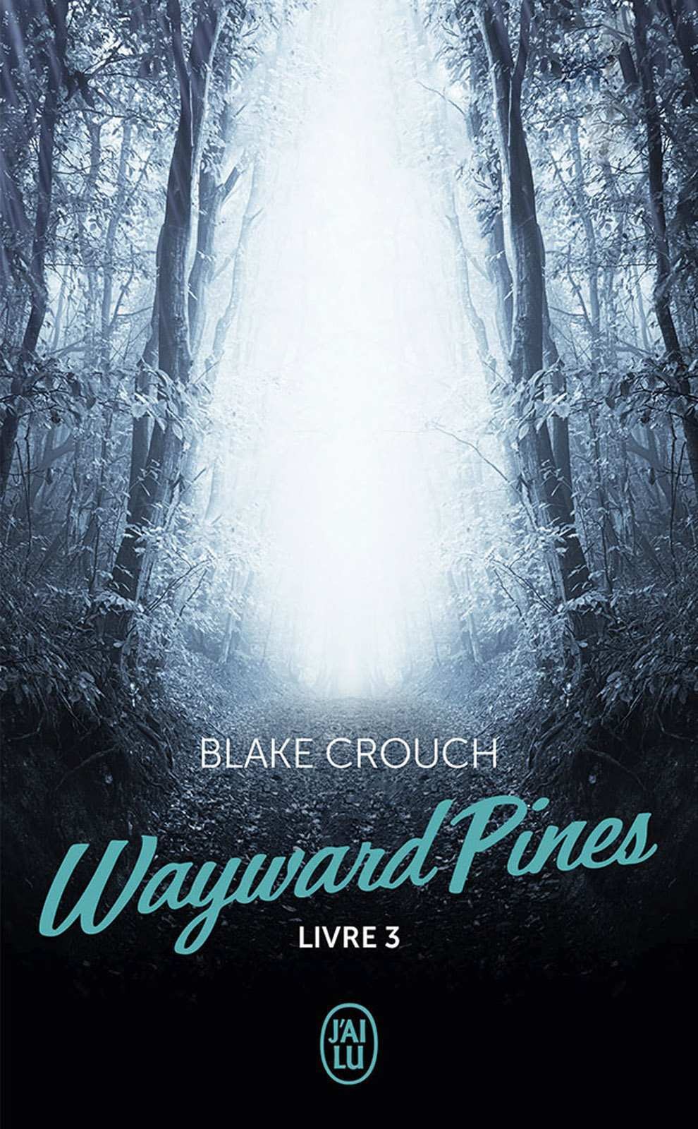 Wayward Pines (livre 3)